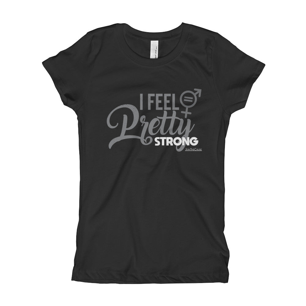 I Feel Pretty Strong - Youth Girl's Tee