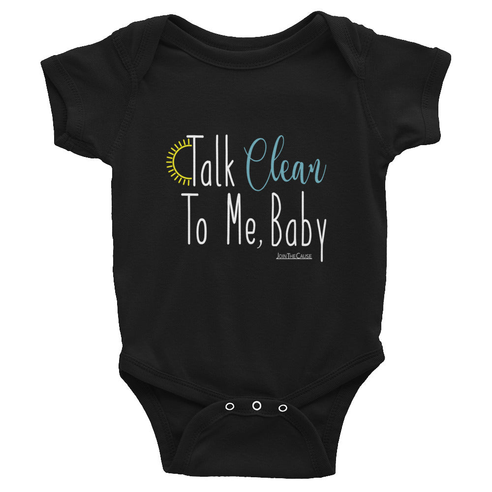Talk Clean To Me, Baby - Infant Onesie